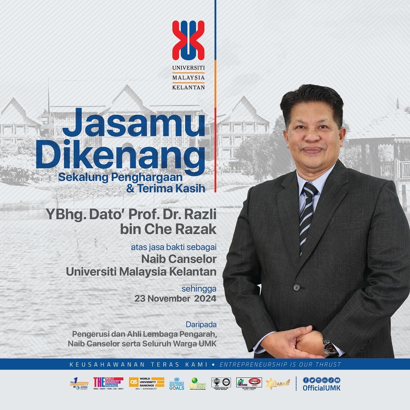 Penghargaan & Terima Kasih kepada YBhg. Dato&rsquo; Prof. Dr. Razli bin Che Razak atas jasa dan khidmat bakti sebagai Naib Canselor, Universiti Malaysia Kelantan (UMK)