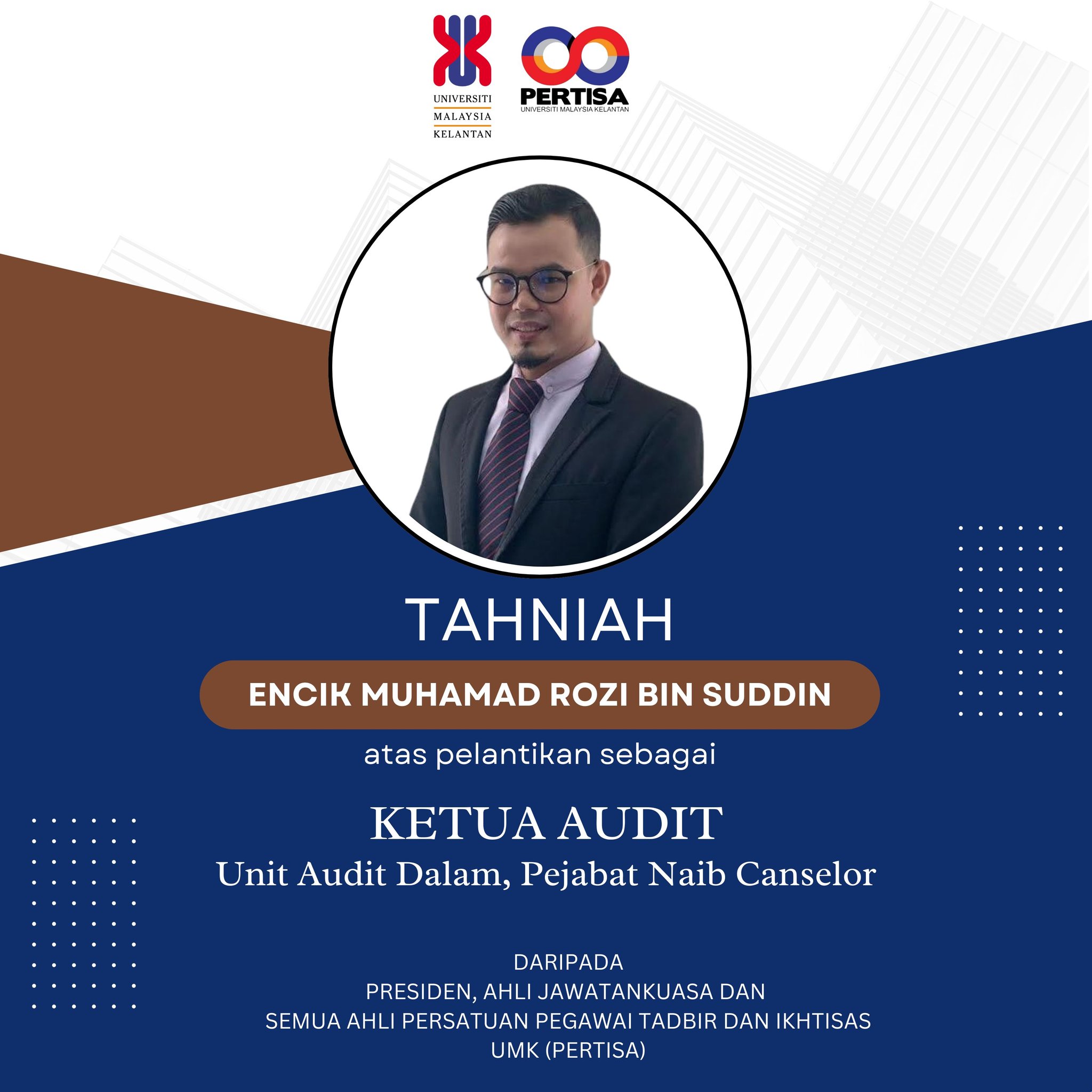 Sekalung Tahniah kepada En. Muhamad Rozi bin Suddin di atas pelantikan sebagai Ketua Audit